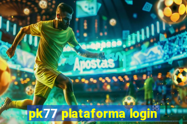 pk77 plataforma login